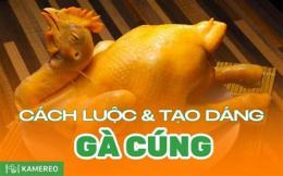 giao diện app cách luộc gà cúng không bị rách da