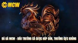 tính năng nổi bật đá gà casino mcw