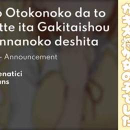 zutto otokonoko da to omotte ita gakitaishou ga onnanoko deshita